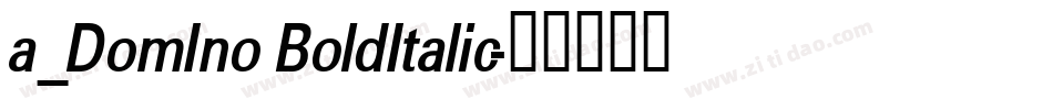 a_DomIno BoldItalic字体转换